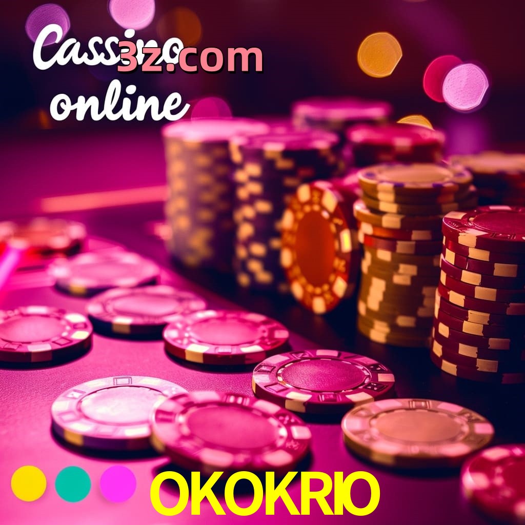 OKOKRIO Casino Online | Site Oficial
